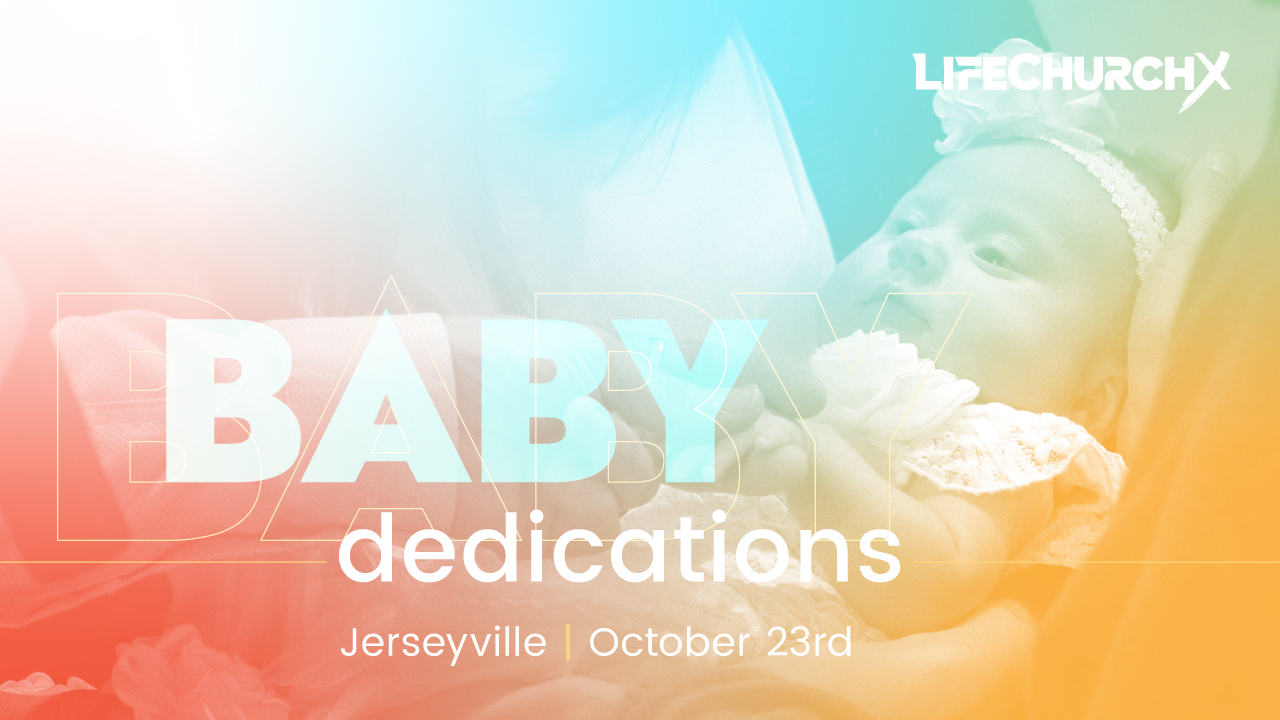LifechurchX Baby Dedications Jerseyville IL