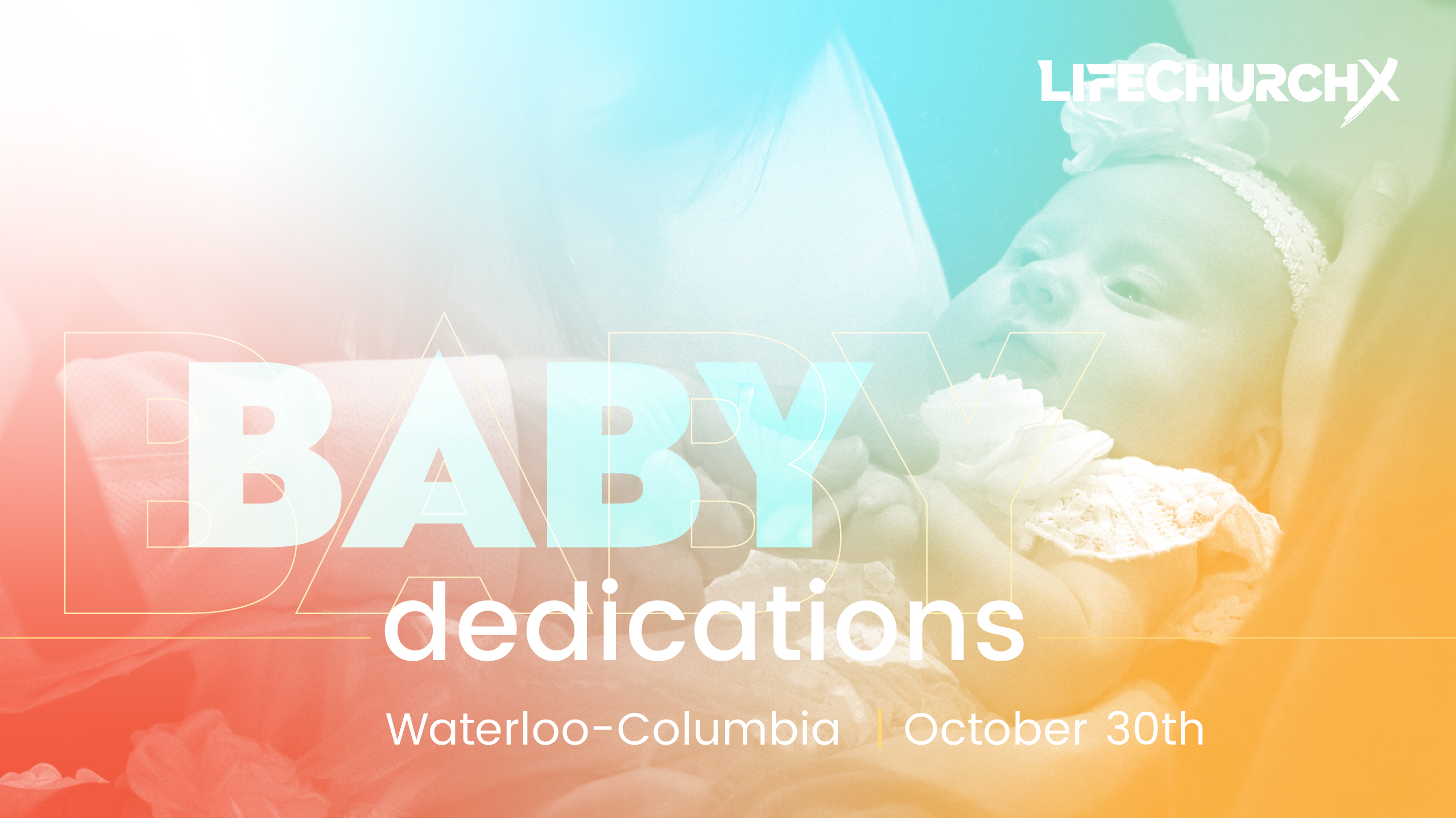 LifechurchX Baby Dedications Waterloo-Columbia IL