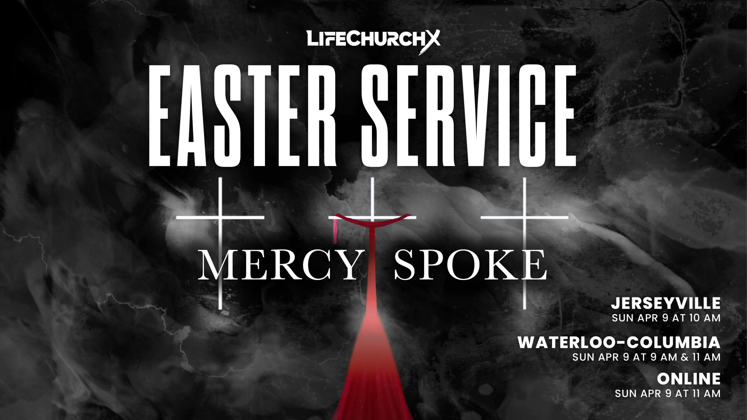 LifechurchX Easter Service Mercy Spoke theme Jerseyville IL and Waterloo-Columbia IL