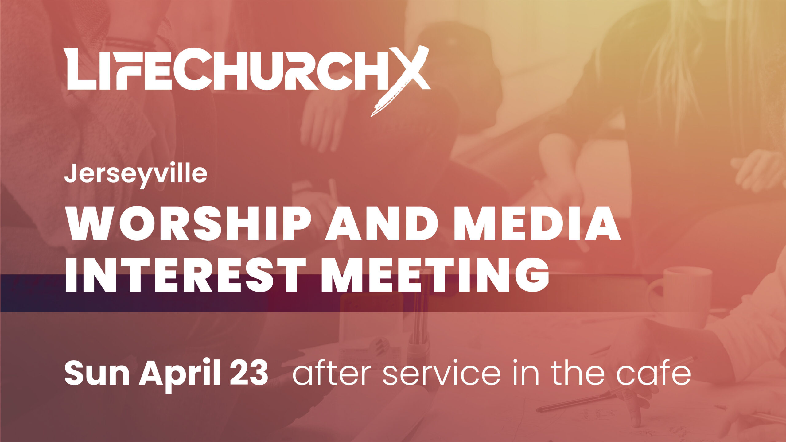 LifechurchX Jerseyville, IL Worship and Media Interest Meeting