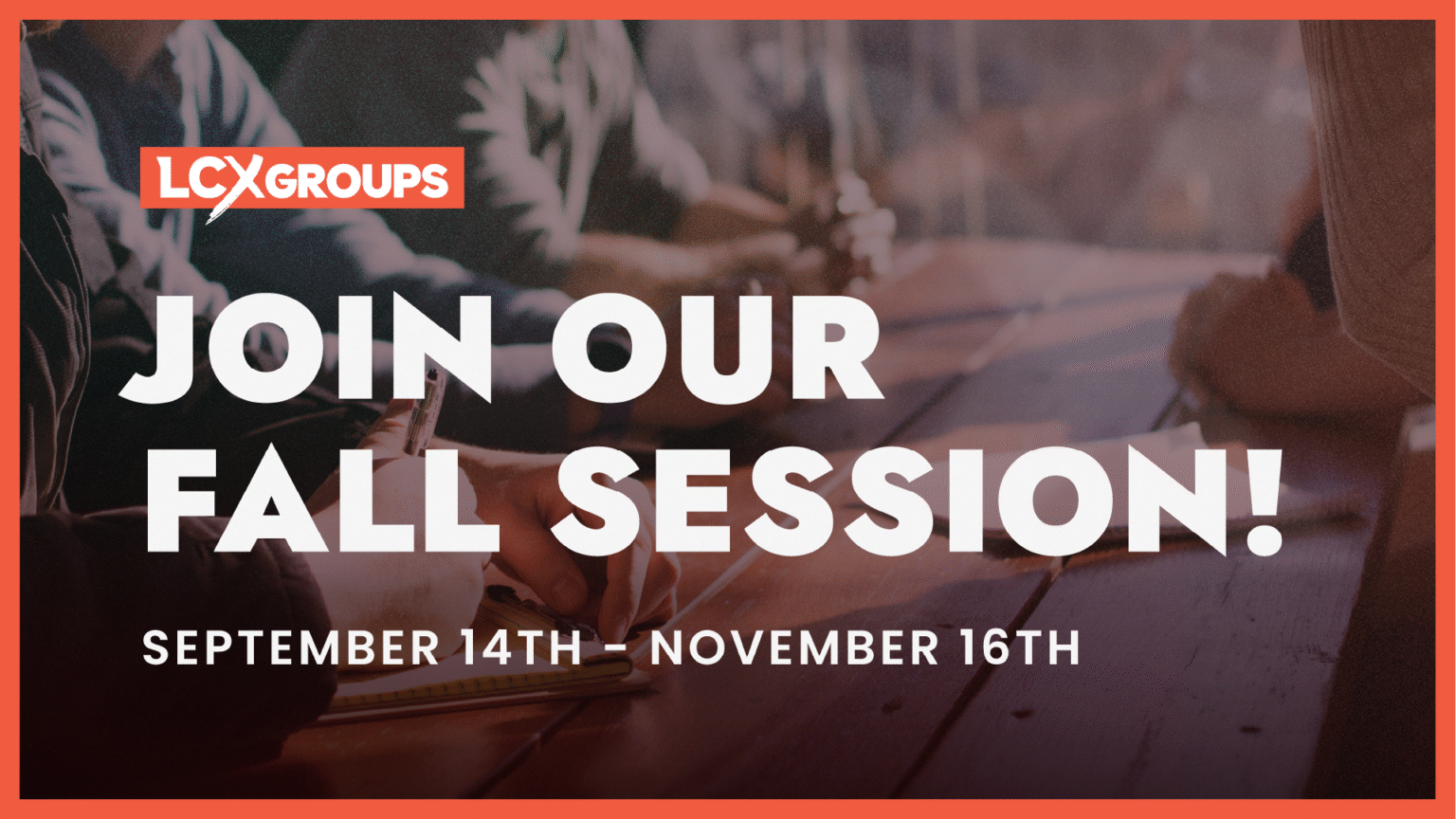 LCXGroups Fall Sessions